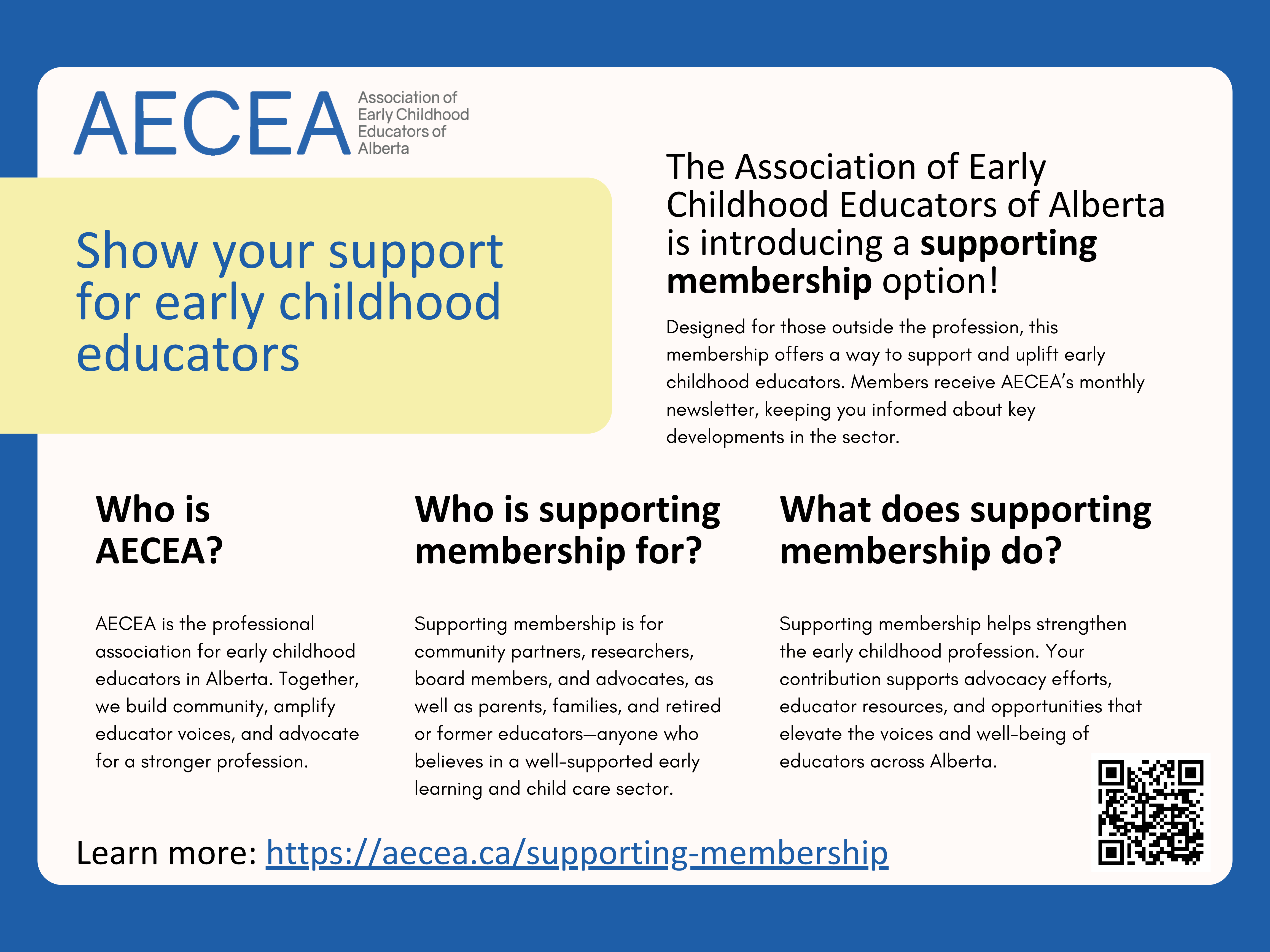 Promotional poster from the Association of Early Childhood Educators of Alberta (AECEA) introducing a “supporting membership” option. The design features a blue and light yellow colour palette with the AECEA logo at the top. A large heading reads, “Show your support for early childhood educators.” Text explains that supporting membership is designed for people outside the profession, including community partners, families, and advocates, and helps strengthen the early childhood profession through advocacy, resources, and opportunities. Three sections describe who AECEA is, who supporting membership is for, and what it does. A link to learn more (aecea.ca/supporting-membership) and a QR code are included at the bottom right.