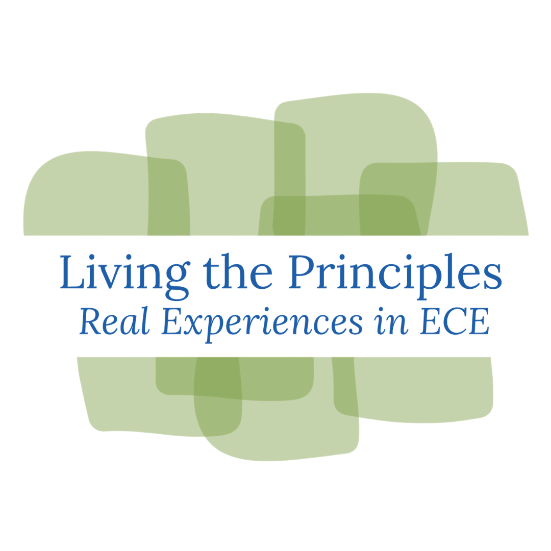 Living the Principles Real Experiences in ECE