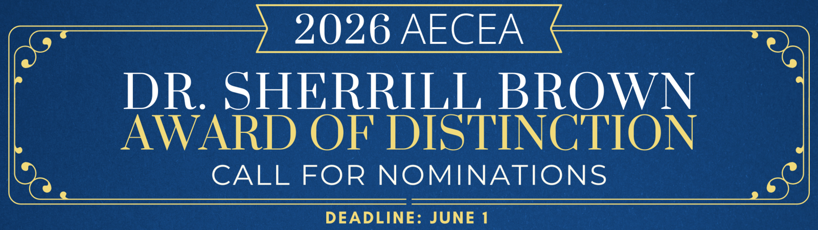 Blue and gold banner announcing “2026 AECEA Dr. Sherrill Brown Award of Distinction – Call for Nominations,” with a deadline of June 1.