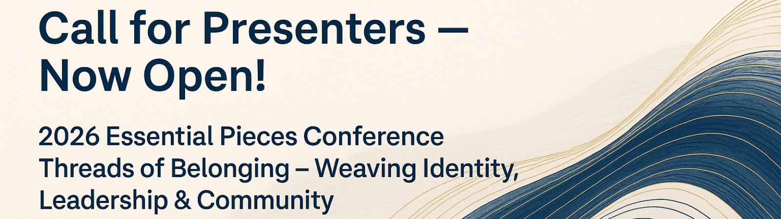 Call for presenters -- now open! 2026 Essential Pieces Conference